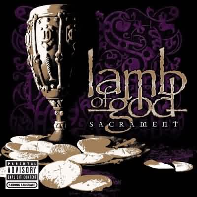 Lamb Of God: "Sacrament" – 2006